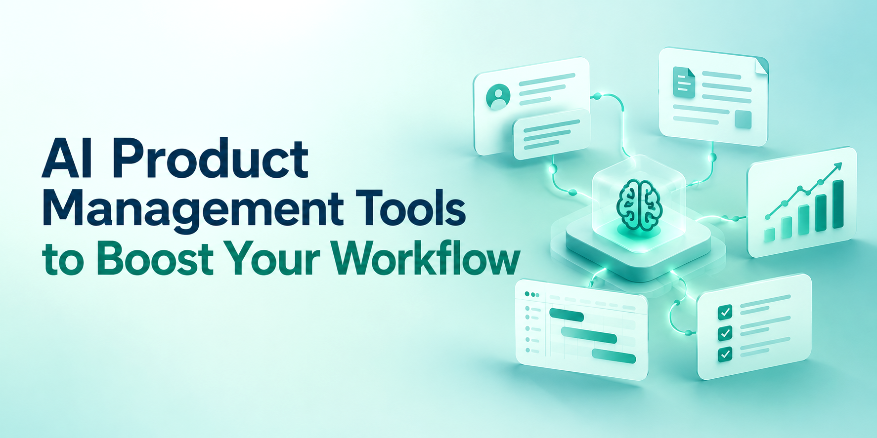 AI Product Management Tools to Boost Your Workflow in 2026