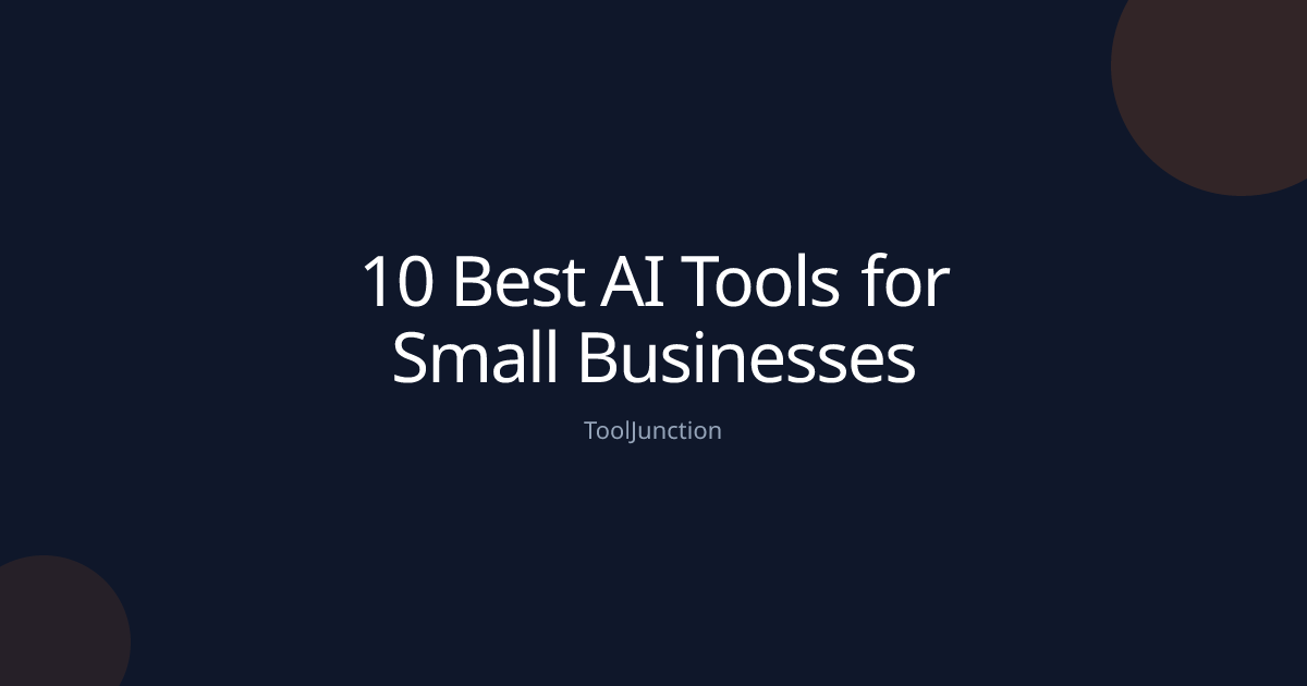 9 Best AI Tools for Small Businesses and How to Use Them