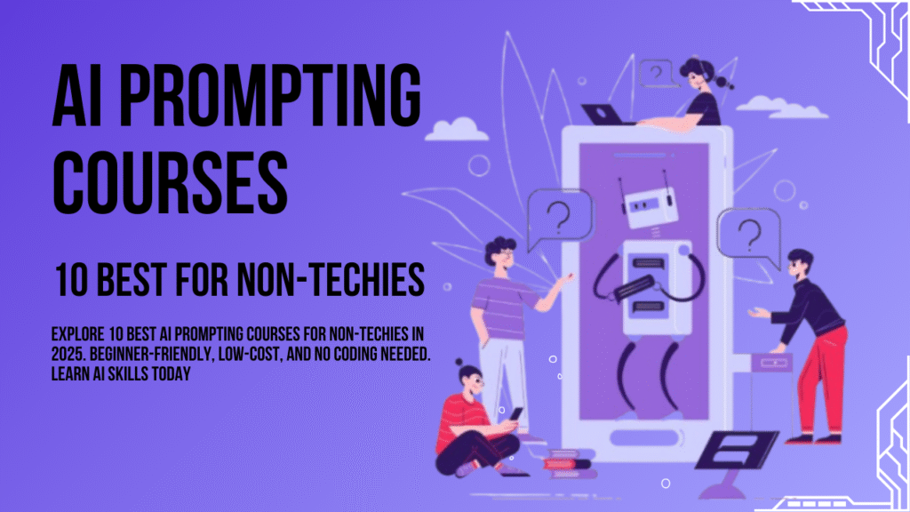 AI prompting courses for beginners and non-techies 2025