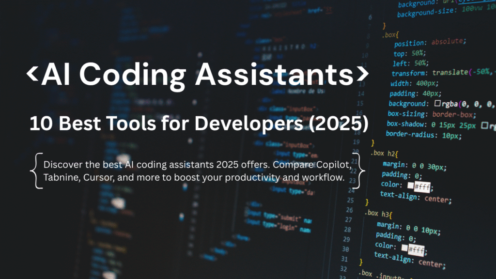 Best AI coding assistants 2025 – top 10 tools for developers like Copilot, Tabnine, and Cursor