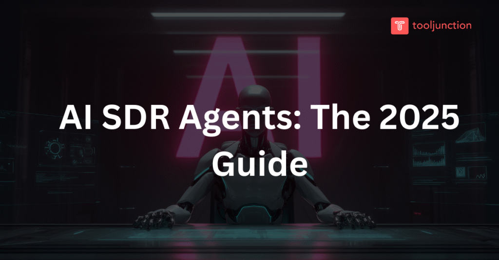 AI SDR Agents: The 2025 Guide