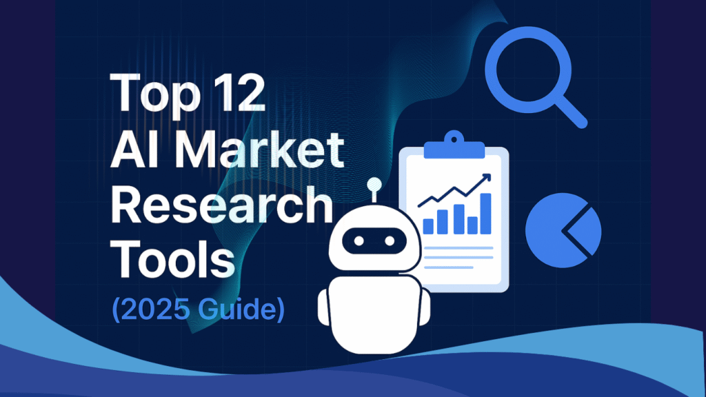 Feature image showing Top 12 AI Market Research Tools in 2025 with analytics charts, data dashboards, and AI technology visuals.