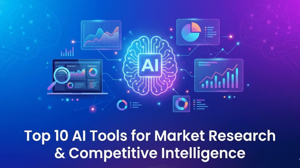 Top 10 AI Tools for Market Research & Competitive Intelligence (2025) Featured image