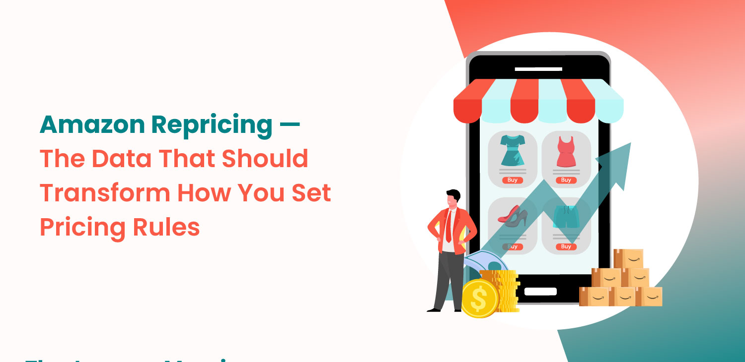 Amazon Repricing in 2026 The Statistics That Should Change How You Set Your Pricing Rules Today