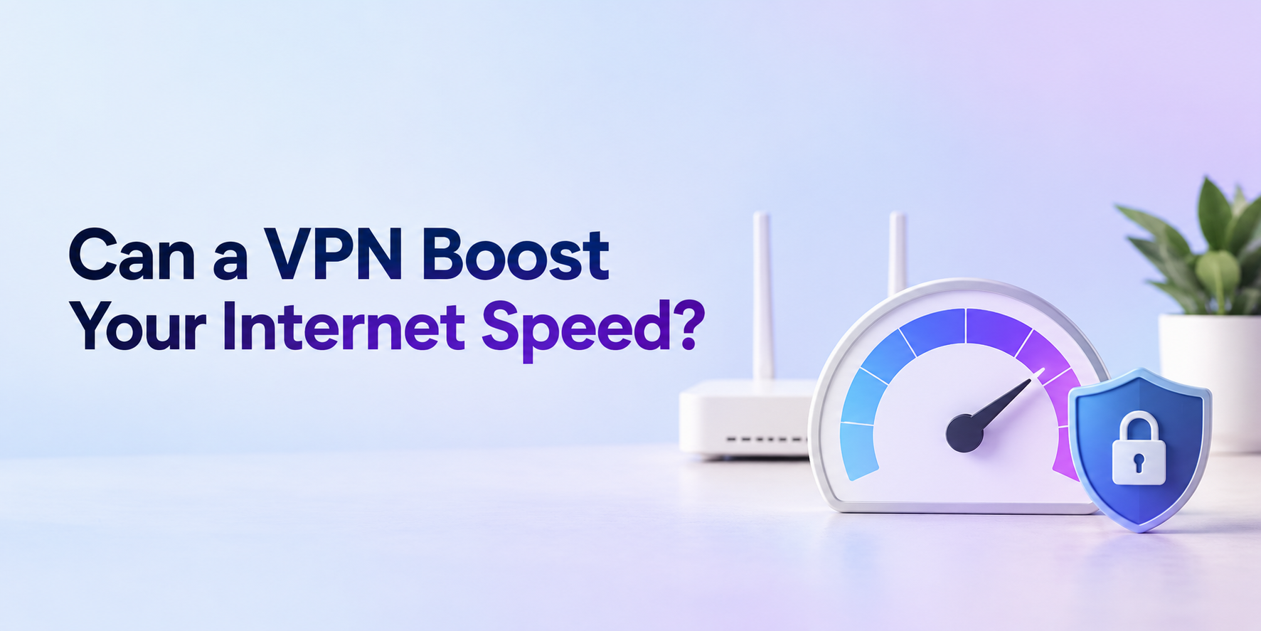 Can a VPN Boost Your Internet Speed?