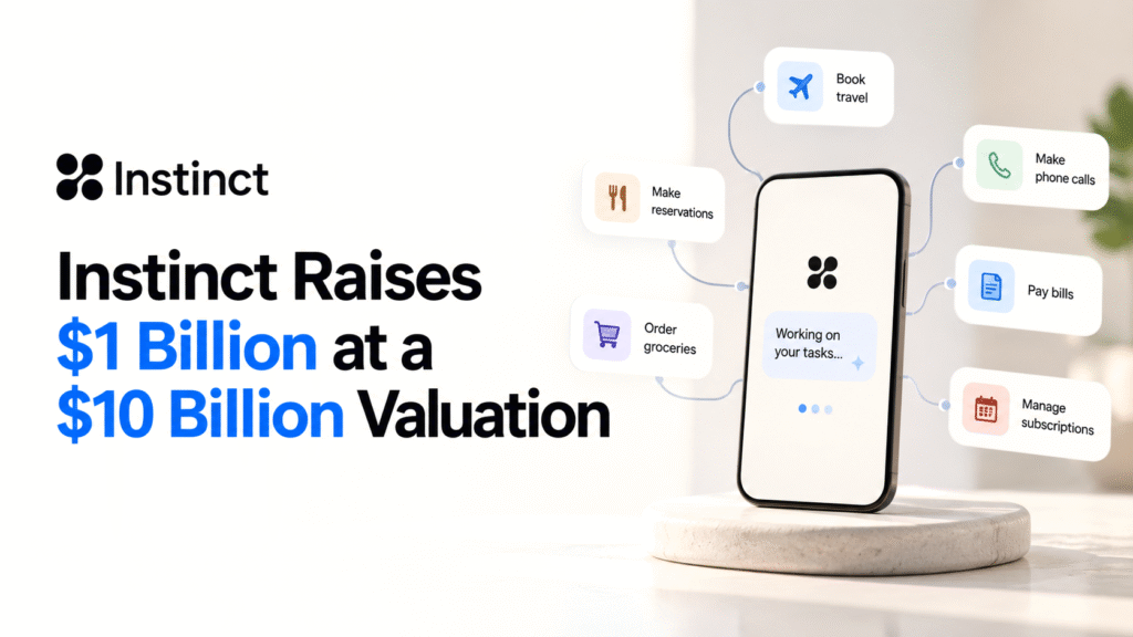 Instinct Raises $1B at a $10B Valuation