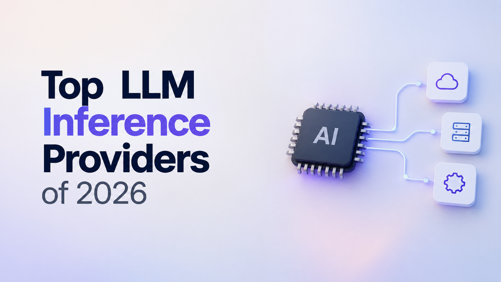 Top 10 LLM Inference Providers of 2026