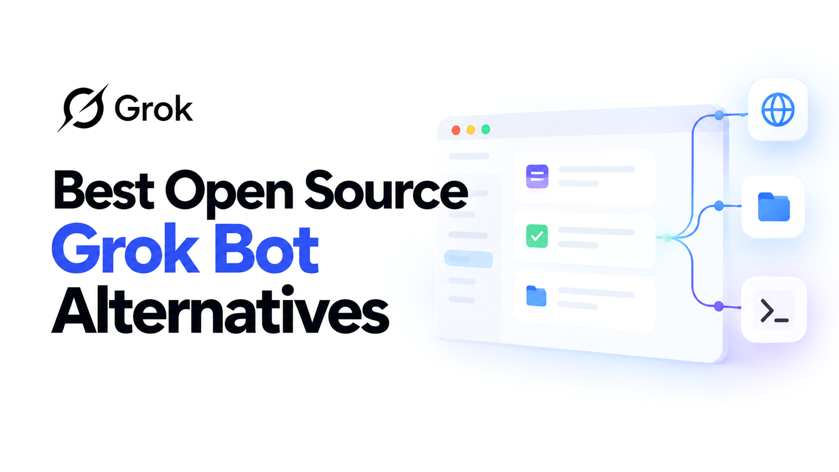 Best Open Source Grok Bot Alternatives in 2026
