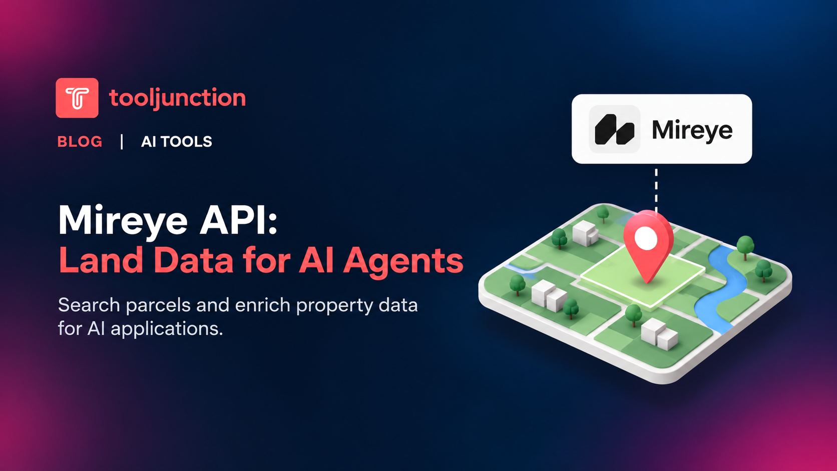 Mireye API and MCP: How AI Agents Can Search and Enrich Land Data